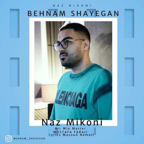 دانلود آهنگ بهنام شایگان به نام ناز میکنی